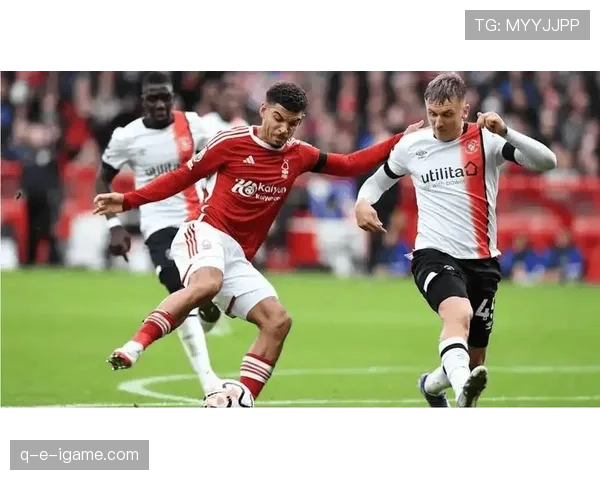 英超焦点战：森林队与埃弗顿激战正酣，争夺关键积分引关注